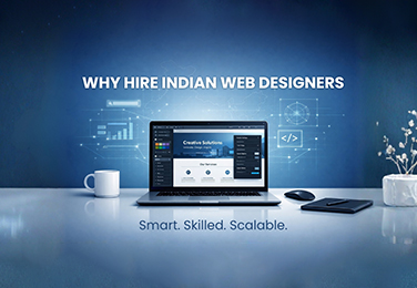 Why Hiring Indian Web Designers is a Smart Move