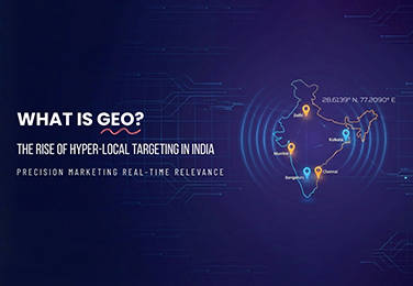 What’s GEO – The Rise of Hyper Local Targeting in India