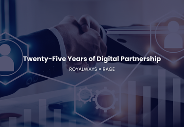 Twenty-Five Years of Digital Partnership: Royalways × Rage